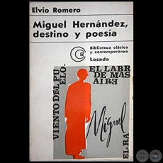 MIGUEL HERNNDEZ, DESTINO Y POESA - Autor: ELVIO ROMERO - Ao 1958